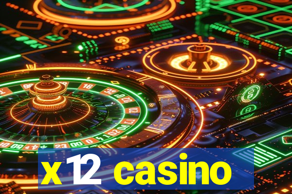 x12 casino